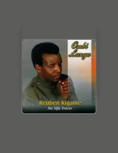 Listen to Reuben Kigame Na Sifa Voices, watch music videos, read bio, see tour dates & more!