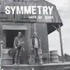 Symmetry - Sweet Water Call