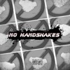 No Handshakes - Single (feat. Mega) - Single