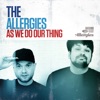 As We Do Our Thing - The Allergies