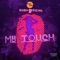 My Touch - Chop Daily & Eugy Official lyrics