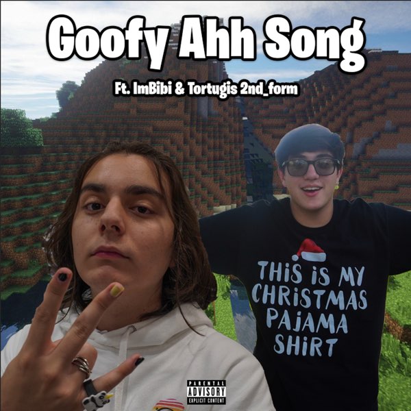 ‎Goofy Ahh Song (feat. Tortugis 2nd_form) - Single - Album by ImBibi  Cookups - Apple Music