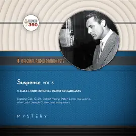 Suspense, Vol. 3 (The Classic Radio Collection)