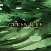 Green Fire artwork