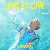 LOVE VS. LOVE - Single