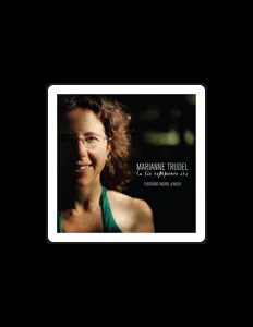 Marianne Trudelを聴いたり、ミュージックビデオを鑑賞したり、経歴やツアー日程などを確認したりしましょう！