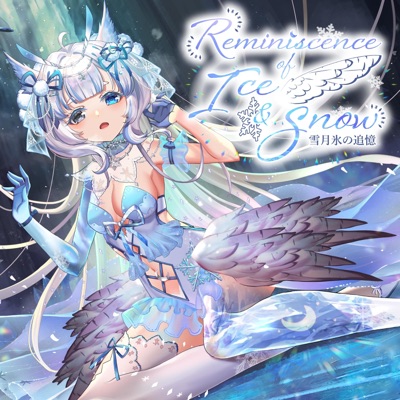 Reminiscence of Ice and Snow (雪月氷の追憶) - Single