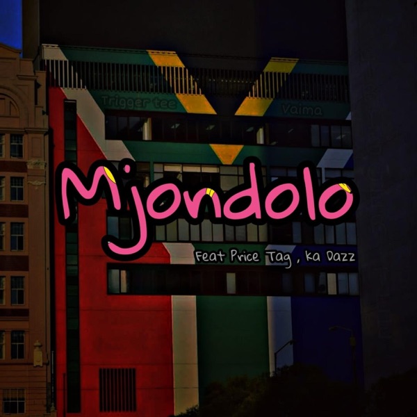 Mjondolo (feat. Vaima vuma & Ka Dazz)
