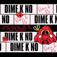 Dime k no (feat. Young saynt, Nazke, Alain Vogue, Vudy, Rider, Issefe, OUTTAMAWAY, Sova, LIT REN & Raulitxalvarez) - Single - xxobless