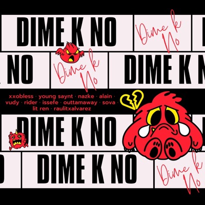 Dime k no (feat. Young saynt, Nazke, Alain Vogue, Vudy, Rider, Issefe, OUTTAMAWAY, Sova, LIT REN & Raulitxalvarez) - Single