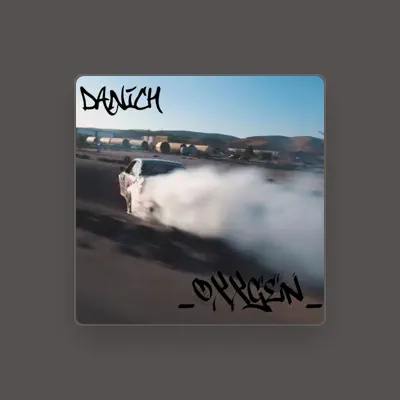 Listen to Danich, watch music videos, read bio, see tour dates & more!