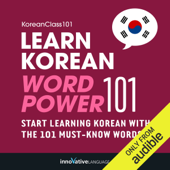 Learn Korean - Word Power 101: Absolute Beginner Korean #1 - Innovative Language Learning Cover Art