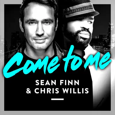 Come to Me - EP - Chris Willis