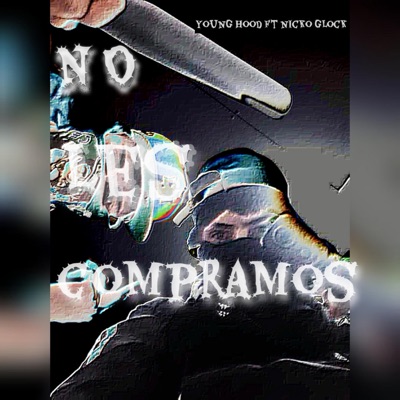No Les Compramos (feat. Nicko glock) - Single
