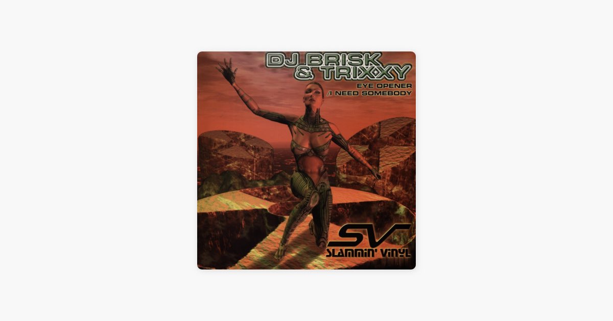 Eye Opener / I Need Somebody | DJ Brisk & Trixxy | Slammin Vinyl