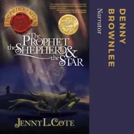 The Prophet, the Shepherd, and the Star: Epic Order of the Seven, Book 3 (Unabridged)