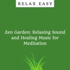 Zen Garden: Relaxing Sound and Healing Music for Meditation