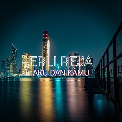 DJ Aku Dan Kamu - Single