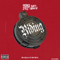 Album Riding Single By Prince Dre King Duwop Free Mp3 Download