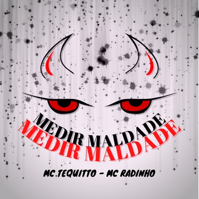 Medir Maldade (feat. MC radinho) - Single