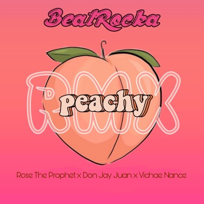 Peachy (Remix) - Single [feat. Don Jay Juan, Rose the Prophet & Vicha'e Nance] - Single