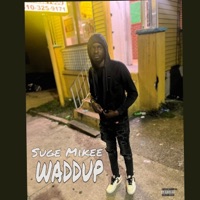 Waddup - Single - Suge Mikee