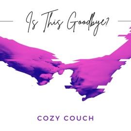 Is This Goodbye? Cozy Couch