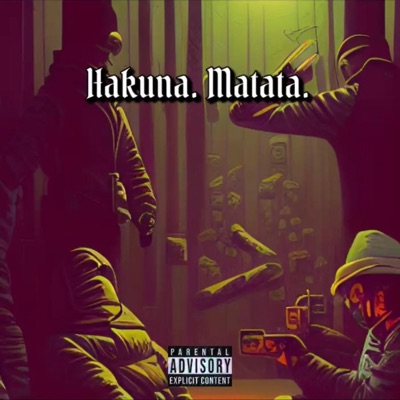 HAKUNA. MATATA. (feat. XxWaynexX) - Single