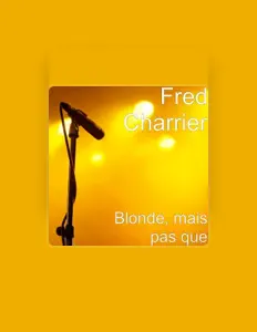 Fred Charrier सुनें, म्यूज़िक वीडियो देखें, बायो पढ़ें, दौरे की तारीखें और बहुत कुछ देखें!