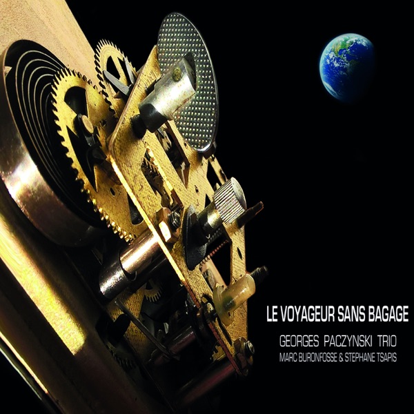 Le voyageur sans bagage (feat. Marc Buronfosse & Stéphane Tsapis)