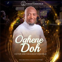 Oghene Doh - Single - Victor and the Kingstarworld