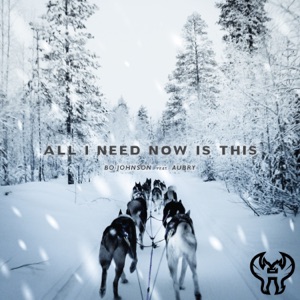 All I Need Now is This (feat. Aubry)