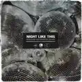 NIGHT LIKE THIS