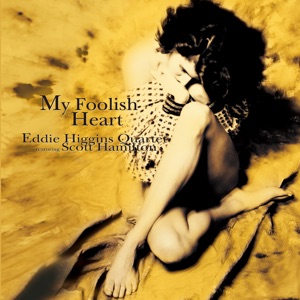 My Foolish Heart (feat. Scott Hamilton)