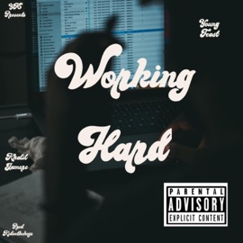 Working Hard (feat. Khalil Ja’mere) Young Feast