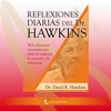 Reflexiones diarias del Dr.Hawkins: 365 reflexiones contemplativas sobre la rendición, la curación y la conciencia - David R.Hwakins