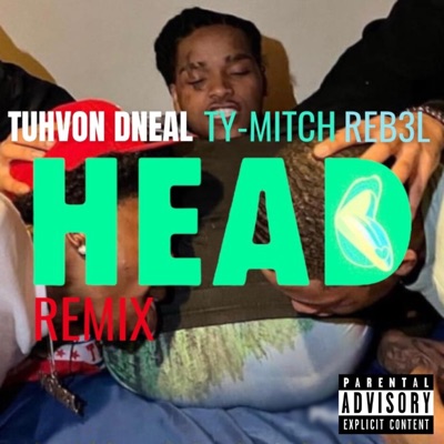 Head (feat. TY-MITCH & REB3L) [Remix] - Single