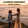 Locamente Enamorado - Single