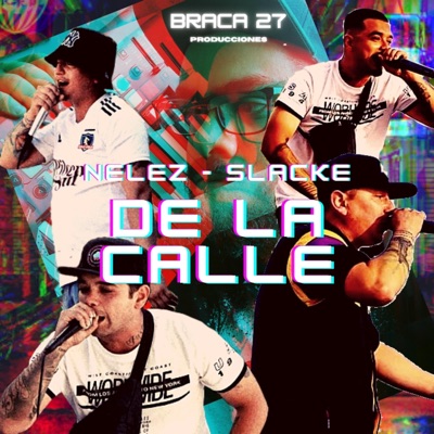 De la Calle (feat. N3lez & Slacke) - Single