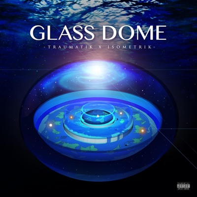 Glass dome (feat. Isometrik & Archaix) - Single
