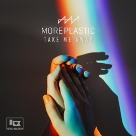 Take Me Away More Plastic