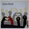 Love Riot (feat. Dublin, Jazz Mafia Symphony, Soulati & Otis McDonald) - Single