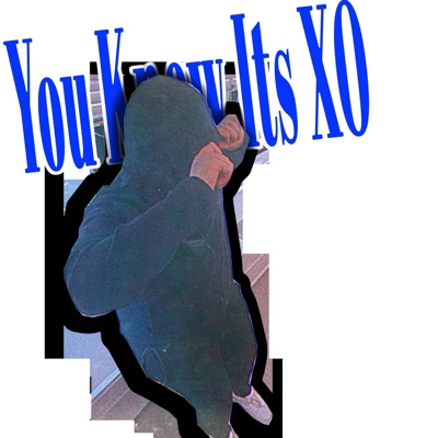 You Know Its XO - EP