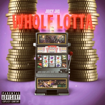 Whole Lotta - Single