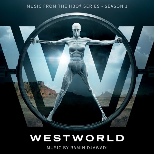 Westworld: Season 1 (Music from the HBO Series) - Ramin Djawadi