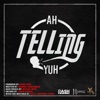 Ah Telling Yuh - Single