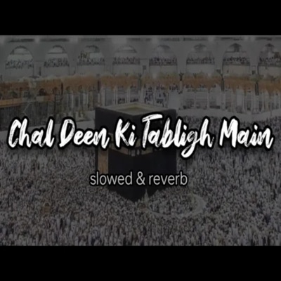 Asrar Khan - Chal Deen Ki Tablig Mein
