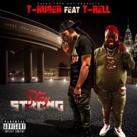 Stay Strong (feat. T-Rell) - Single - T-Ruger