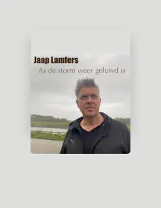 聆聽 Jaap Lamfers、觀看音樂影片、閱讀小傳、查看巡演日期等！