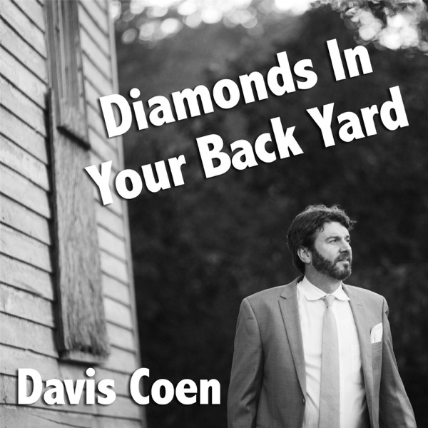 Diamonds in Your Back Yard - Single - Davis Coen